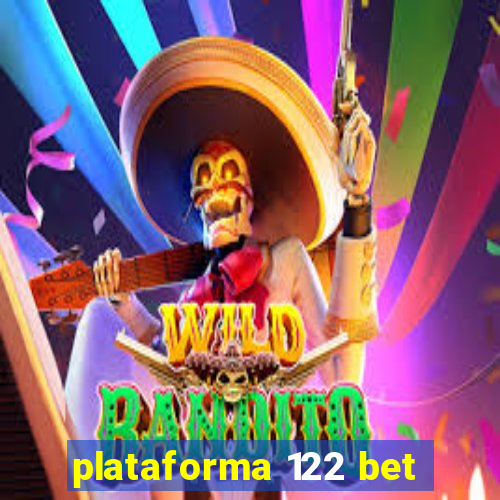 plataforma 122 bet